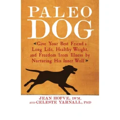 Paleo Dog Book by Dr. Jean Hofve